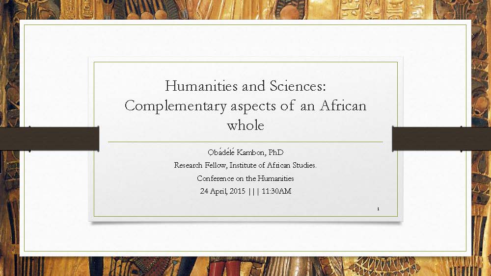 13,000 Years in 13 Minutes: Humanities and Sciences as Complementary Aspects of an African Whole