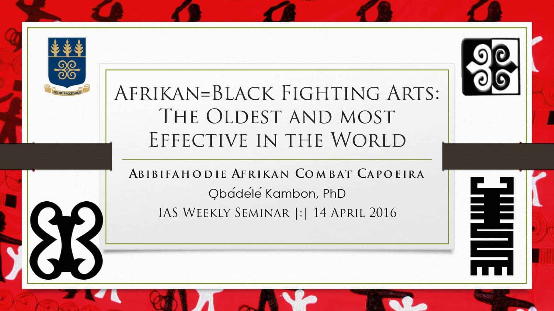 Afrikan=Black Fighting Arts: The Oldest and most Effective in the World